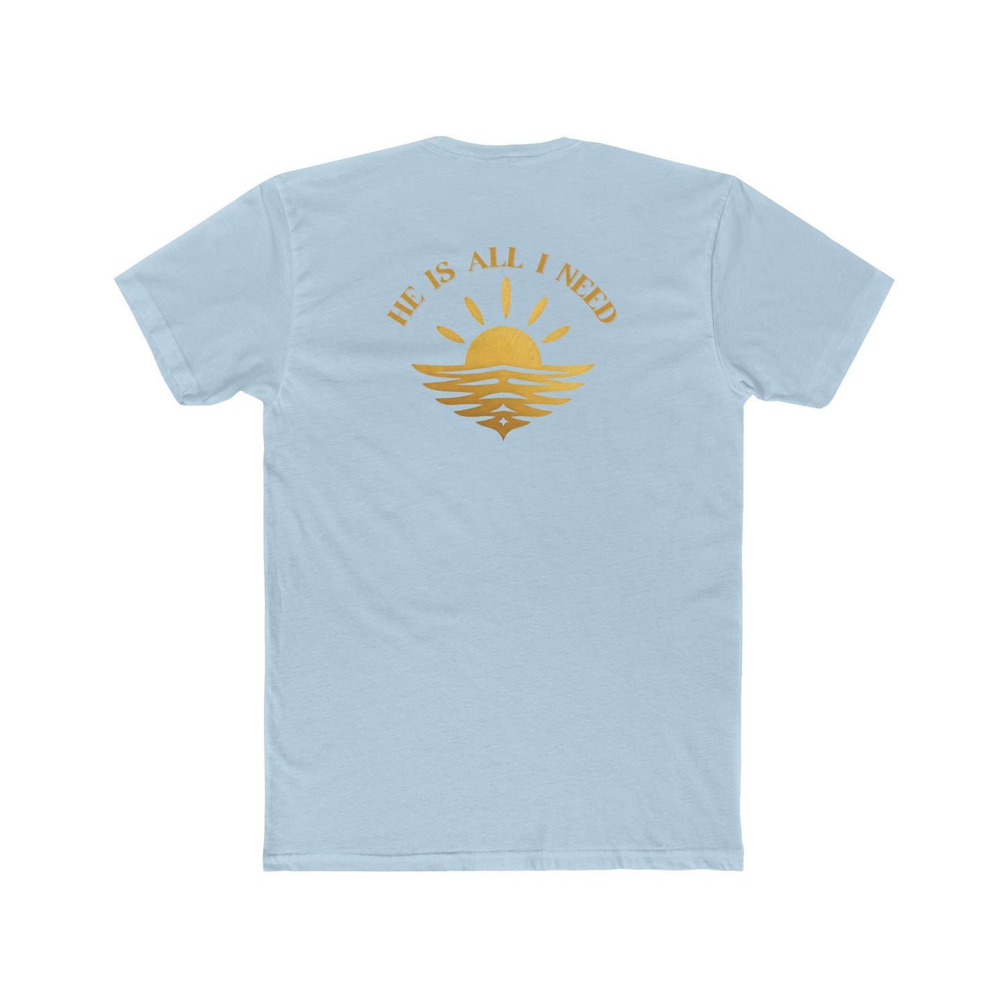 Ministry Fashion "He is All I Need" Shirt