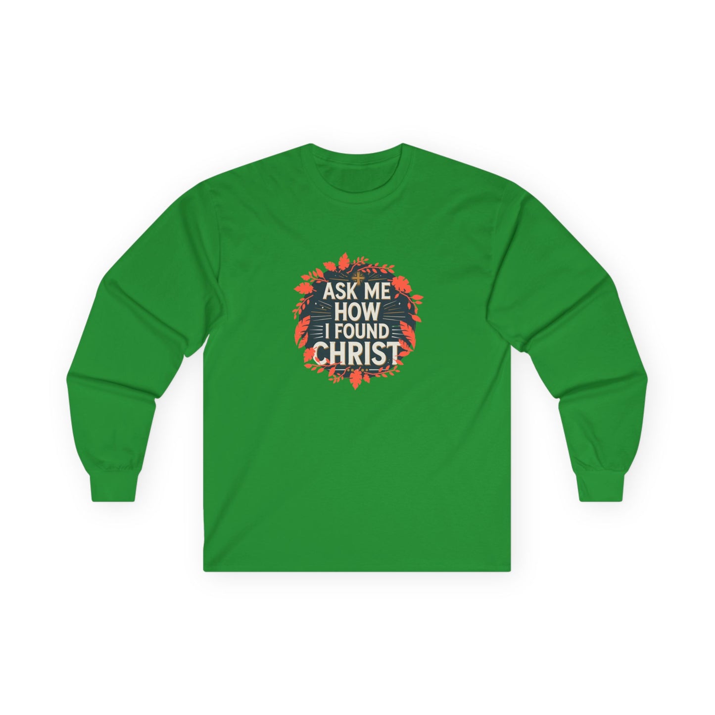Inspiration Long Sleeve Tee - Ministry Fashion Presents 'Ask Me How I Found Christ'