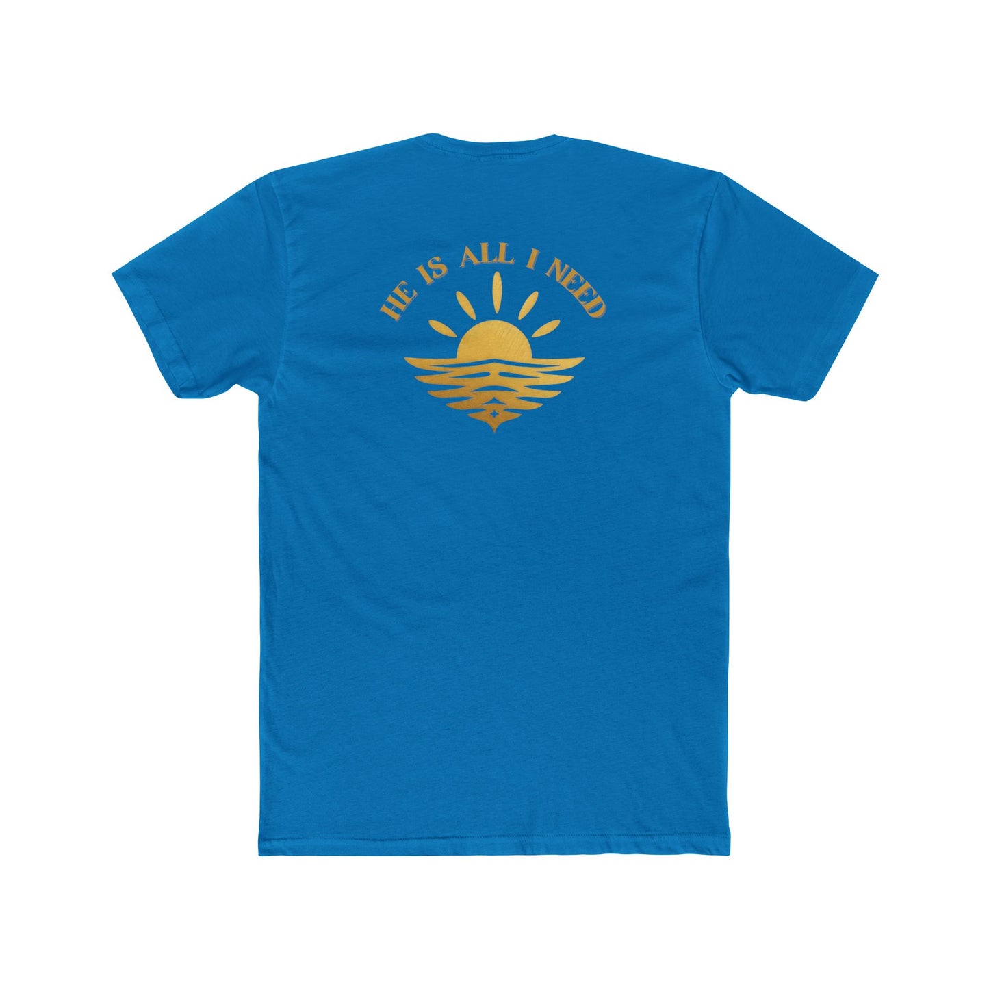 Ministry Fashion "He is All I Need" Shirt