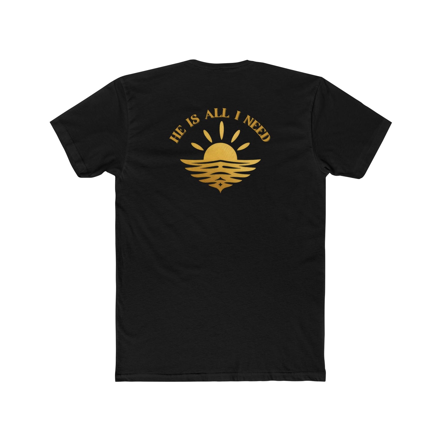 Ministry Fashion "He is All I Need" Shirt