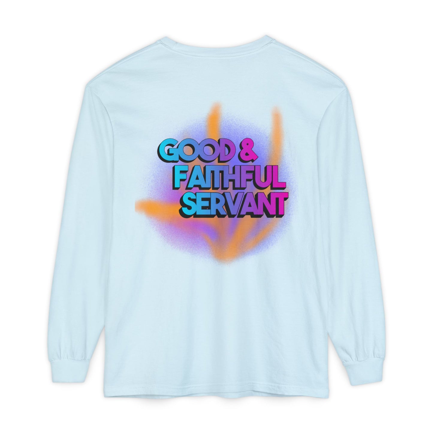 Minstry Fashion Good and Faithful Servant Long Sleeve Shirt for Women