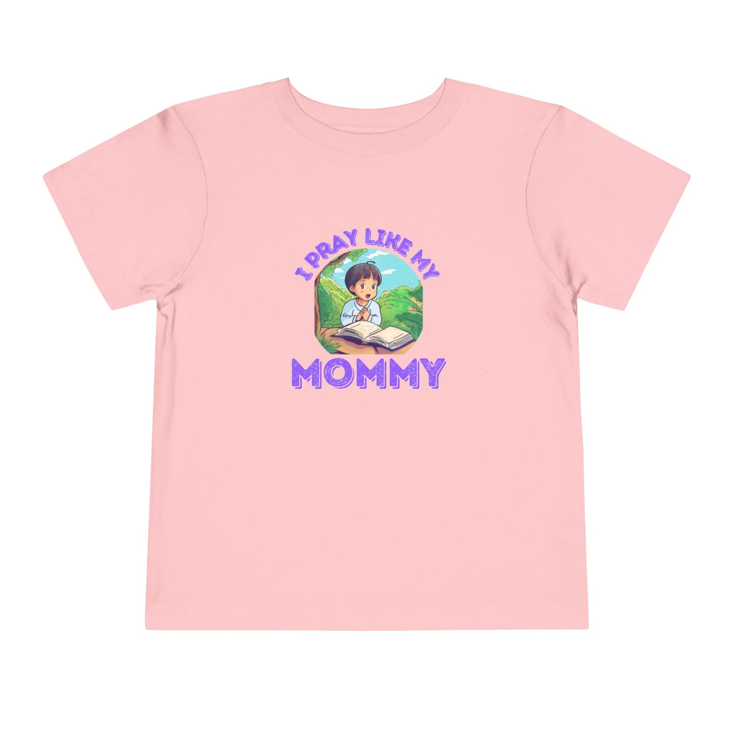 "I Pray Like My Mommy" Ministry Toddler T-Shirt