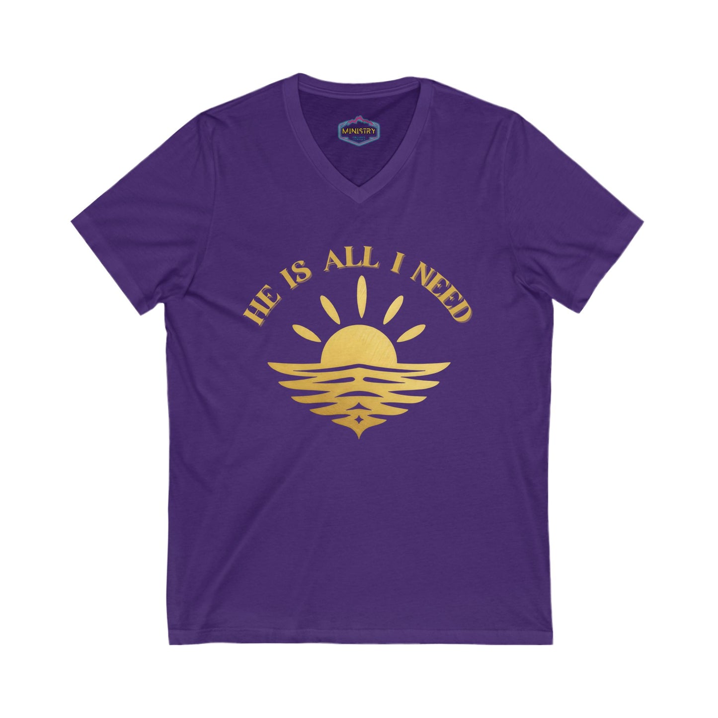 Ministry Fashion "He is all I need"  V neck Shirt