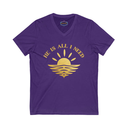 Ministry Fashion "He is all I need"  V neck Shirt