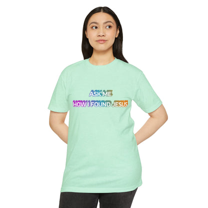 "Ask Me How I Found Jesus" Ministry T-Shirt