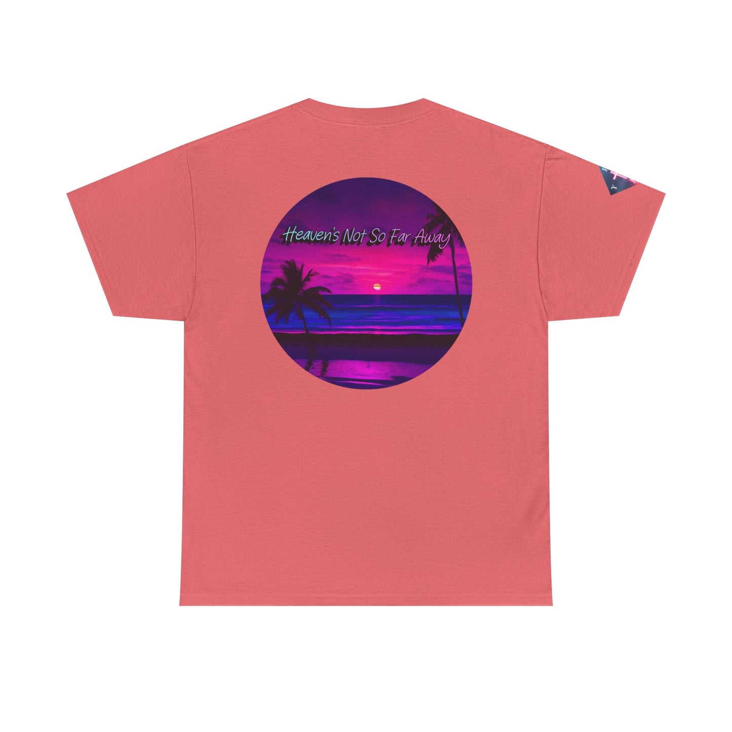 "Heaven's Not So Far Away" Ministry T-Shirt