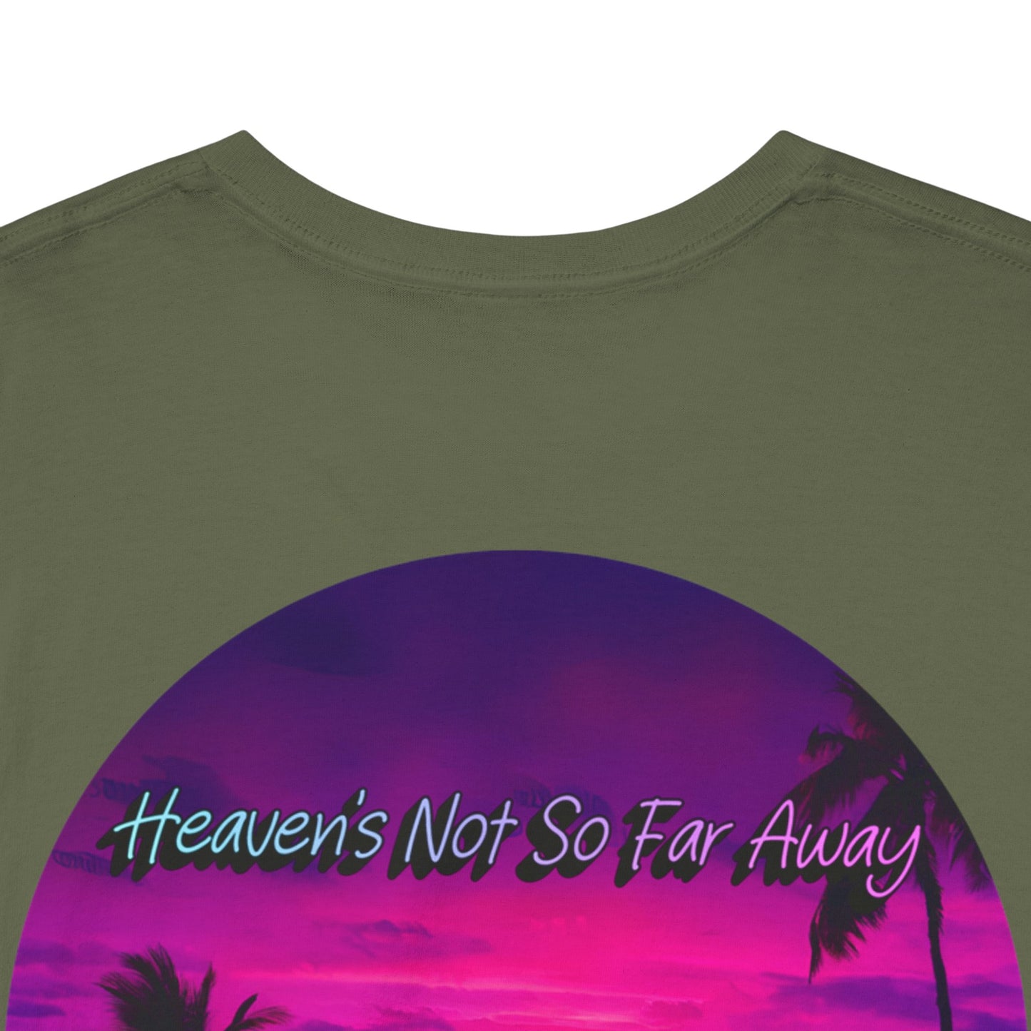 "Heaven's Not So Far Away" Ministry T-Shirt
