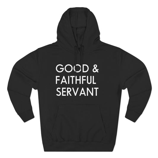 Ministry "Good and Faithful Servant" Fleece Hoodie