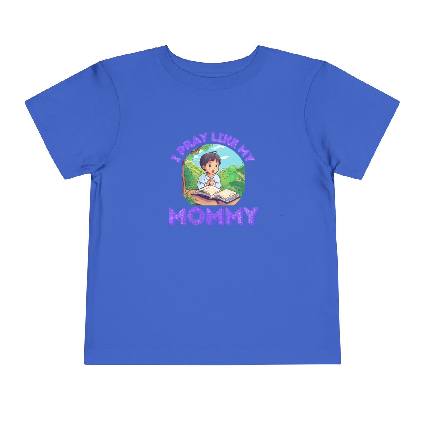 "I Pray Like My Mommy" Ministry Toddler T-Shirt