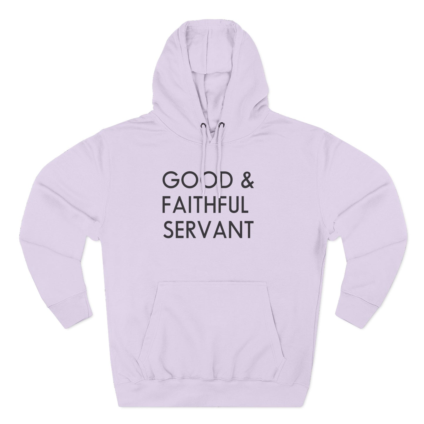 Ministry Three-Panel Fleece Hoodie Featuring 'Good & Faithful Servant'