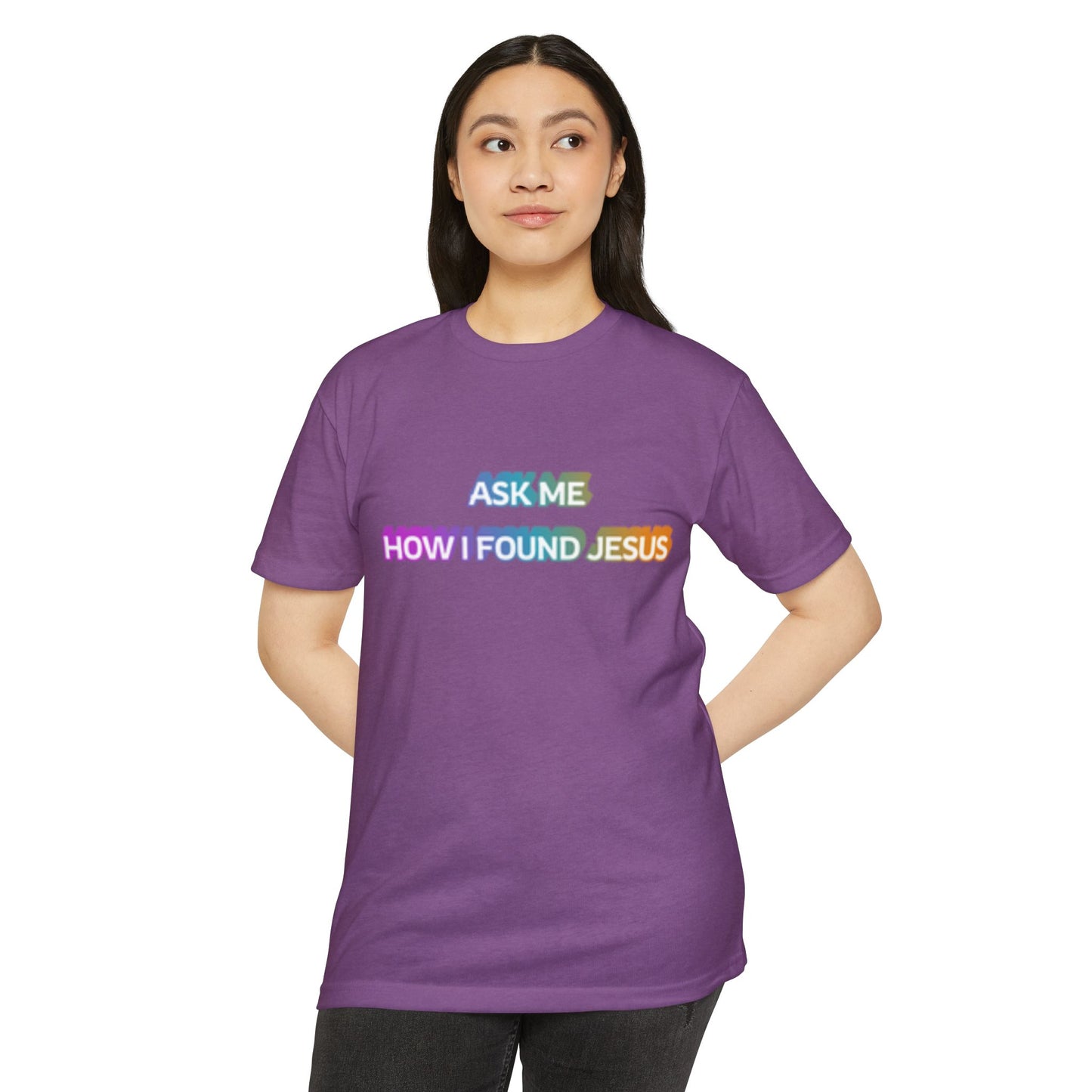 "Ask Me How I Found Jesus" Ministry T-Shirt